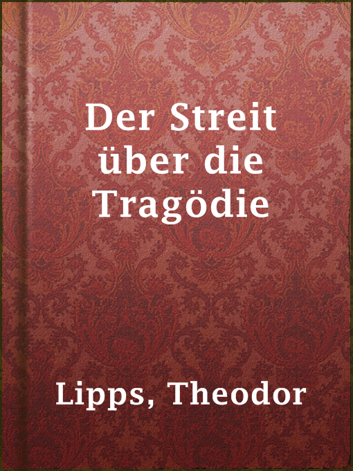 Title details for Der Streit über die Tragödie by Theodor Lipps - Available